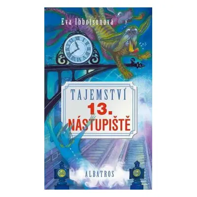 Tajemství 13. nástupiště (Eva Ibbotson)