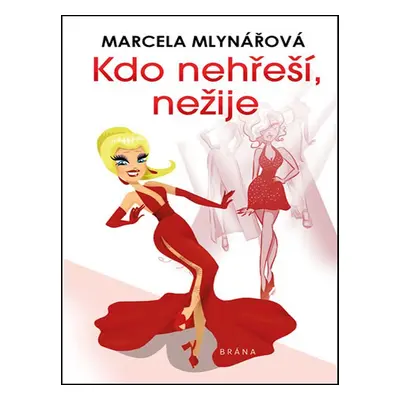 Kdo nehřeší, nežije (Marcela Mlynářová)