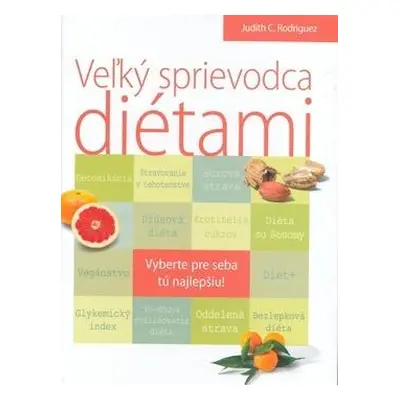 Veľký sprievodca diétami (Judith C. Rodriguez) (slovensky)