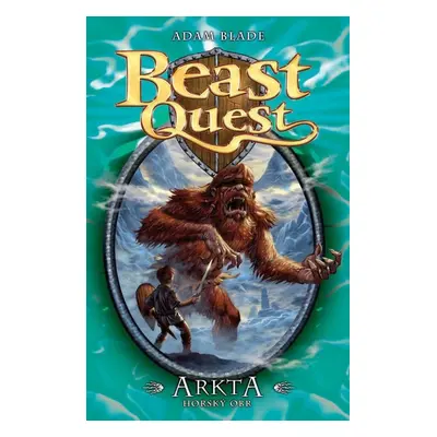 Arkta, horský obr - Beast Quest (Adam Blade)