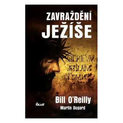 Zavraždění Ježíše (Bill O´Reilly)