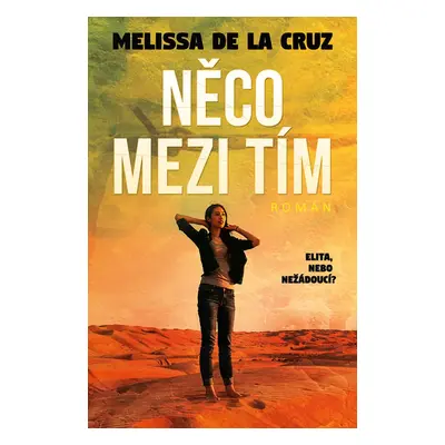 Něco mezi tím (Melissa De La Cruz)