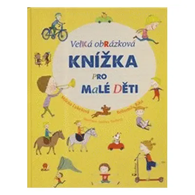 Velká obrázková knížka pro malé děti (Milena Lukešová)