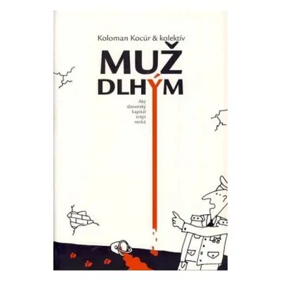 Muž dlhým (Koloman Kocúr) (slovensky)