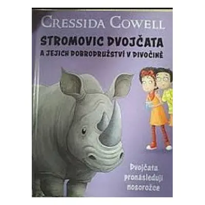 Stromovic dvojčata a jejich dobrodružství v divočině: Dvojčata pronásledují nosorožce (Cressida 