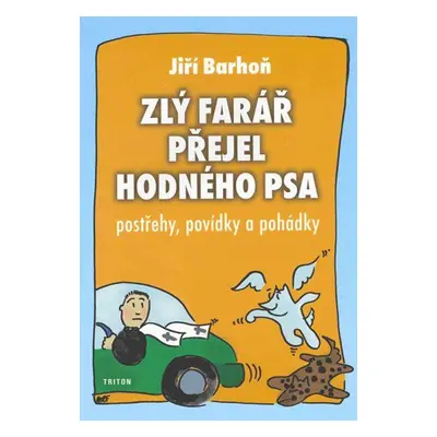 Zlý farář přejel hodného psa (Jiří, Barhoň)