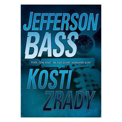 Kosti zrady (Jefferson Bass)