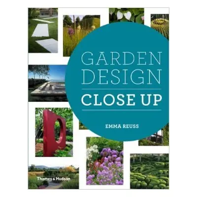 Garden Design Close Up (Reuss Emma) (EN)