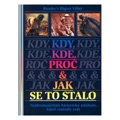 Kdy, kde, proč a jak se to stalo (Asa Briggs)