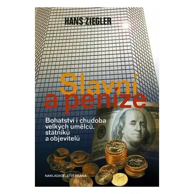 Slavní a peníze (Hans Ziegler)