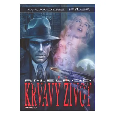 Krvavý život (Vampire Files 2) (P.N. Elrod)