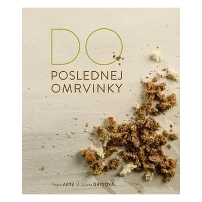 Do poslednej omrvinky (Vojto Artz) (slovensky)