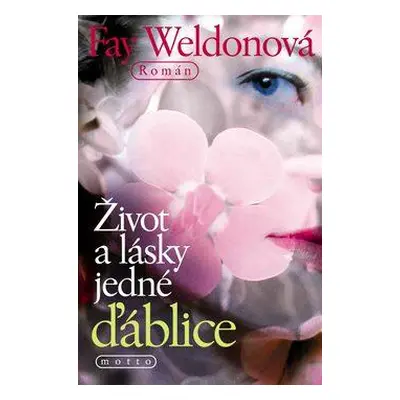 Život a lásky jedné ďáblice (Fay Weldonová)