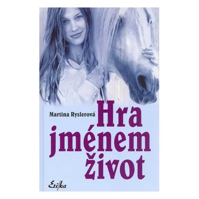 Hra jménem život (Martina Ryslerová)