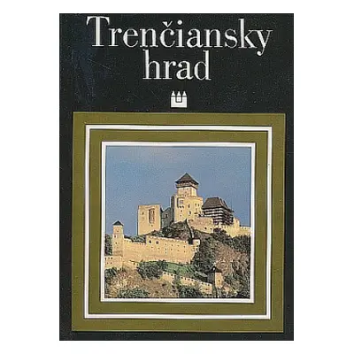 Trenčiansky hrad (Ferdinand Brunovský)