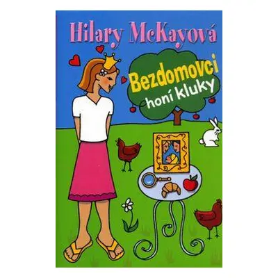 Bezdomovci honí kluky (McKayová, Hilary)