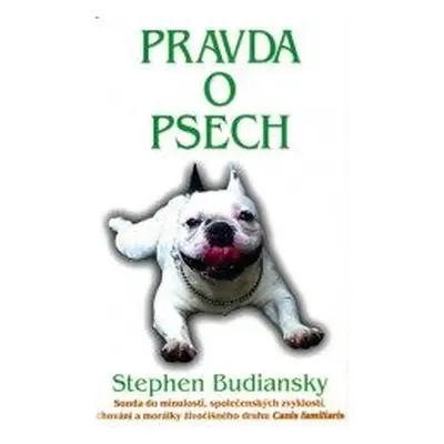 Pravda o psech (Stephen Budiansky)