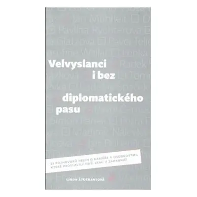 Velvyslanci i bez diplomatického pasu (Štucbartová, Linda)