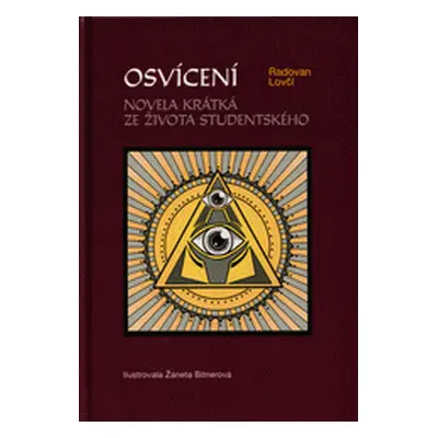 Osvícení - novela krátká ze života studentského (Radovan Lovčí)