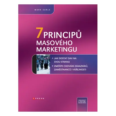 7 principů masového marketingu - Mark Earls (Mark Earls)