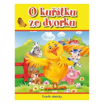 O kuřátku ze dvorku - Veselé obrázky