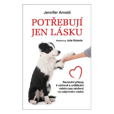 Potřebují jen lásku (Jennifer Arnold)