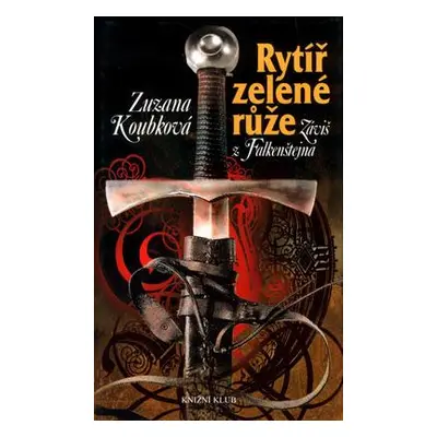 Rytíř zelené růže (Zuzana Koubková)