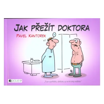 Jak přežít doktora (Pavel Kantorek)