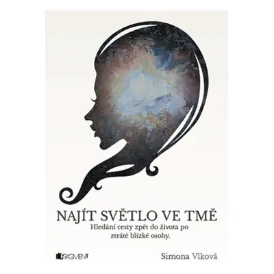 Najít světlo ve tmě (Simona Vlková)