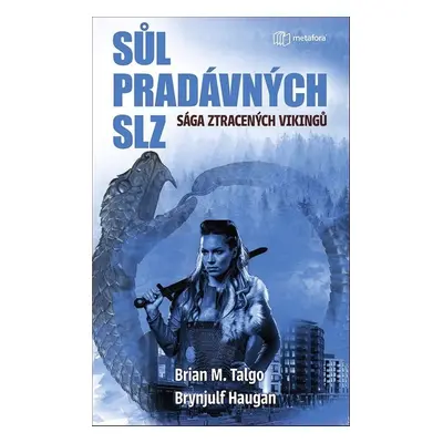 Sůl pradávných slz - Sága ztracených Vikingů 1 (M. Brian Talgo)