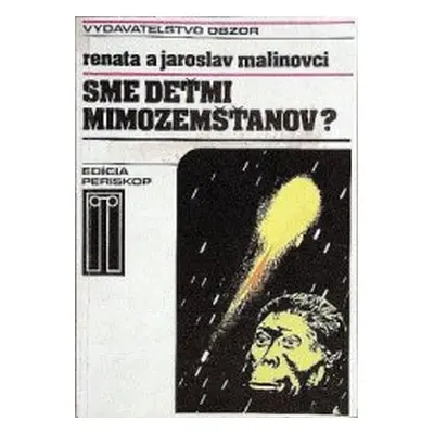 Sme deťmi mimozemšťanov? (Renata Malinová | Jaroslav Malina) (slovensky)