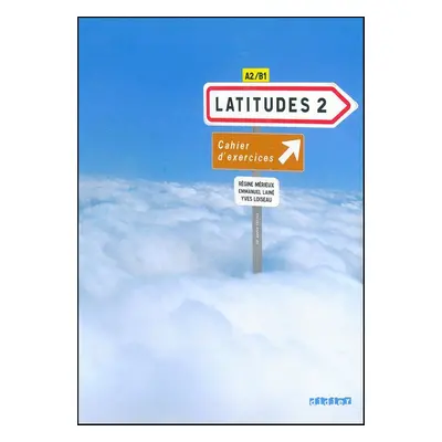 Latitudes 2 Pracovní sešit + CD (Emmanuel Lainé)