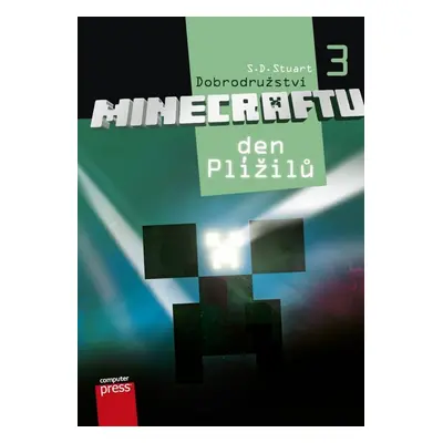 Dobrodružství Minecraftu 3 – Den Plížilů (S.D. Stuart)