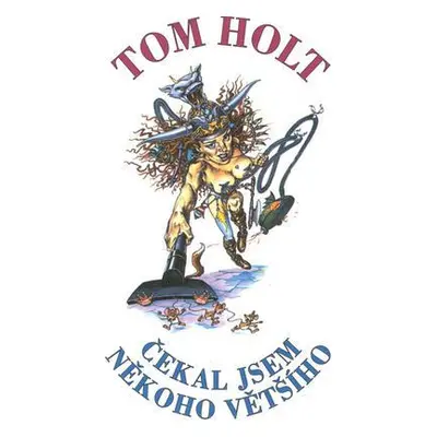 Čekal jsem někoho většího (Tom Holt)