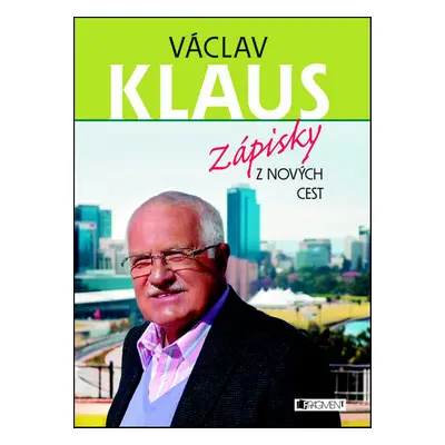 Zápisky z nových cest (Prof. Ing. Václav Klaus CSc.)