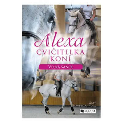 Alexa – Cvičitelka koní: Velká šance (Gaby Hauptmann)