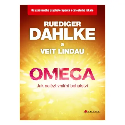 Omega jak nalézt vnitřní bohatství (Ruediger Dahlke)