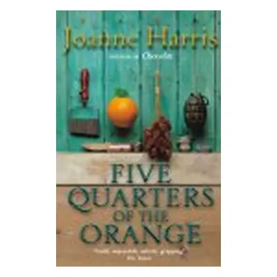 Five Quarters of the Orange (Joanne Harris) (EN)