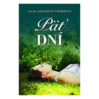 Päť dní (Julie Lawson Timmerová) (slovensky)