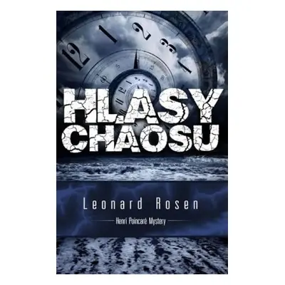 Hlasy chaosu - Leonard Rosen (Rosen Leonard)