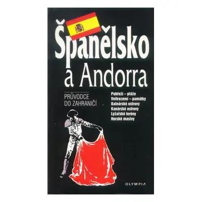 Španělsko a Andorra (Novotná, Jana,Žáková, Miluše,Karkan, Eduard)