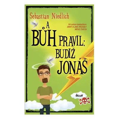 A Bůh pravil: Budiž Jonáš (Niedlich Sebastian)