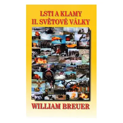 Lsti a klamy 2. světové války (William Breuer)