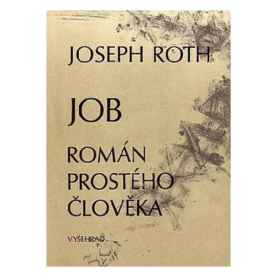 Job. Román prostého člověka (Roth, Joseph,Petříček, Miroslav)