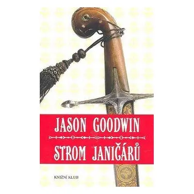 Strom janičárů (Jason Goodwin)