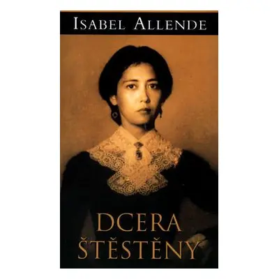 Dcera štěstěny (Isabel Allende)