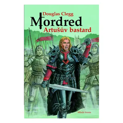 Mordred: Artušův bastard (Douglas Glegg)