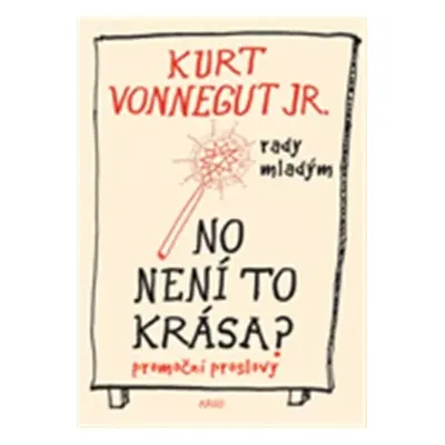 No není to krása ? (Kurt jr. Vonnegut)