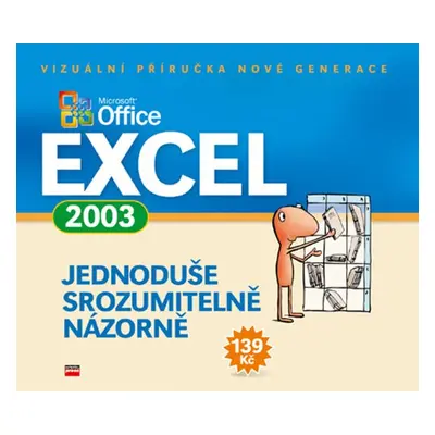 Microsoft Office Excel 2003 Jednoduše Srozumitelě Názorně