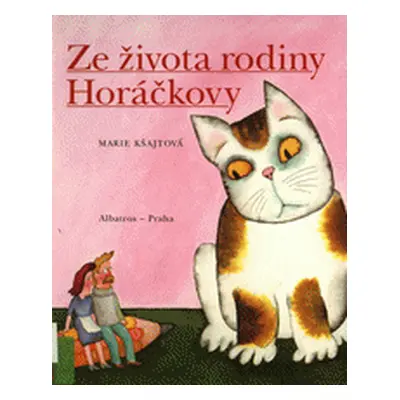 Ze života rodiny Horáčkovy (Marie Kšajtová)